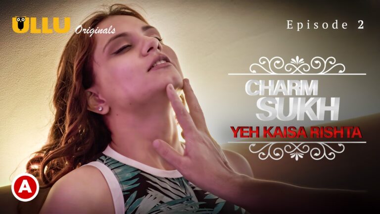 Yeh Kaisa Rishta Ullu Web Series Episode 2 ismoviz.com
