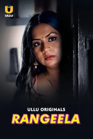 18+ Rangeela – Part 1 (2026) Ullu Original Full Video