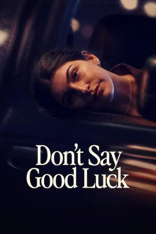 Don’t Say Good Luck (2026) WEB-DL [Hindi & English] 1080p Dual Audio | Full Movie