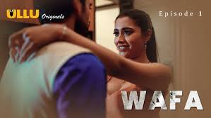 18+ Wafa (2024) S01 Hindi Ullu WEB-DL